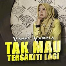 Tak Mau Tersakiti Lagi mp3 Single by Vanny Vabiola