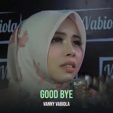 Good Bye mp3 Single by Vanny Vabiola