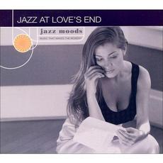 Jazz Moods: Jazz At Love's End mp3 Compilation by Various Artists