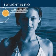 Jazz Moods: Twilight in Rio mp3 Compilation by Various Artists
