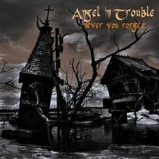 Never You Forget mp3 Album by Angel in Trouble