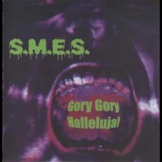 Gory Gory Halleluja! mp3 Album by S.M.E.S.