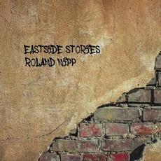 Eastside Stories mp3 Album by Roland Nipp