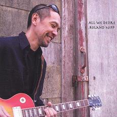All We Desire mp3 Album by Roland Nipp