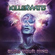 Blow Your Mind mp3 Album by Killerwatts
