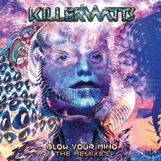 Blow Your Mind (The Remixes) mp3 Album by Killerwatts