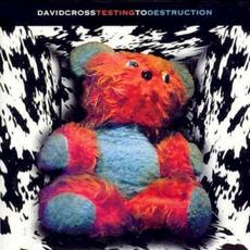 Testing to Destruction mp3 Album by David Cross
