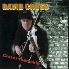 Closer Than Skin mp3 Album by David Cross
