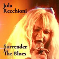 Surrender To The Blues mp3 Album by Jola Recchioni