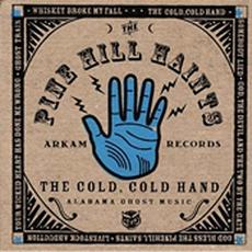 The Cold, Cold Hand /The Devil's Backbone mp3 Album by The Pine Hill Haints