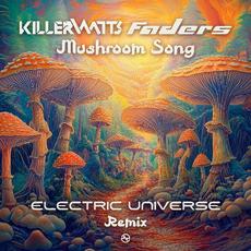 Mushroom Song (Electric Universe remix) mp3 Single by Killerwatts