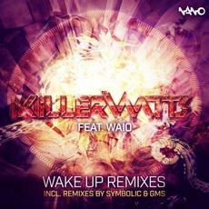Wake Up (Remixes) mp3 Single by Killerwatts