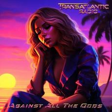 Against All The Odds mp3 Single by Transatlantic Radio