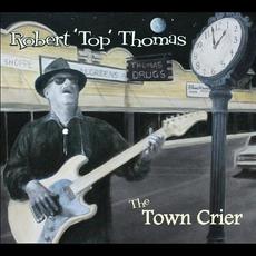 The Town Crier mp3 Album by Robert "Top" Thomas