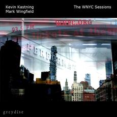 The WNYC Sessions mp3 Album by Kevin Kastning with Mark Wingfield