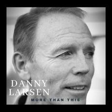 More Than This mp3 Album by Danny Larsen