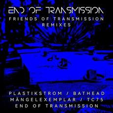 Friends Of Transmission Remixes mp3 Album by End Of Transmission