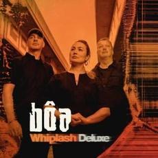 Whiplash (Deluxe Edition) mp3 Album by Bôa