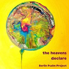 The Heavens Declare mp3 Album by Berlin Psalm Projekt