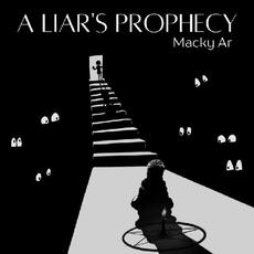 A Liar's Prophecy mp3 Album by Macky Ar