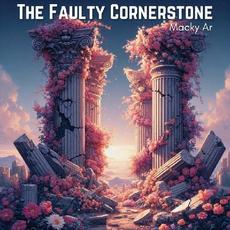 The Faulty Cornerstone mp3 Album by Macky Ar
