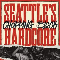 Seattle's Hardcore mp3 Album by Chopping Block