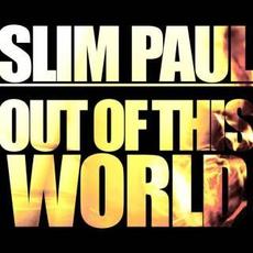 Out of This World mp3 Album by Slim Paul