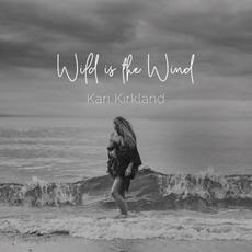 Wild is the Wind mp3 Album by Kari Kirkland