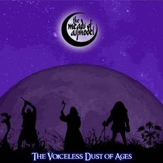 The Voiceless Dust of Ages mp3 Album by The Meads Of Asphodel