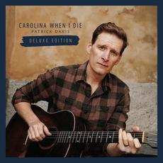 Carolina When I Die (Deluxe Edition) mp3 Album by Patrick Davis