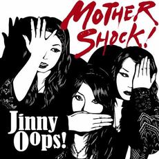 MOTHER SHOCK! mp3 Album by JinnyOops!