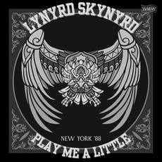 Play Me A Little (Live New York '88) mp3 Live by Lynyrd Skynyrd