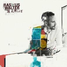 Be Alright mp3 Single by Rasmus Walter
