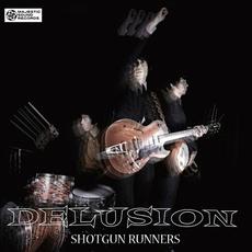 DELUSION mp3 Album by Shotgun Runners