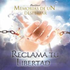 Reclama Tu Libertad (Edición Deluxe) mp3 Album by Memorias de un Despertar