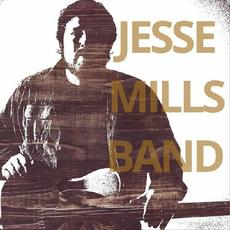 Jesse Mills Band mp3 Album by Jesse Mills Band