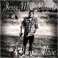 I'm Alive mp3 Album by Jesse Mills Band