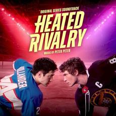 Heated Rivalry (Original Series Soundtrack) mp3 Soundtrack by Peter Peter