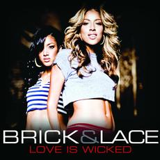 Love Is Wicked (France Version) mp3 Album by Brick & Lace