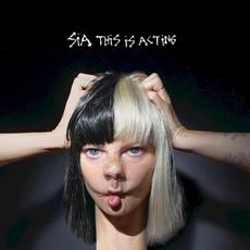 This Is Acting (10th Anniversary Edition) mp3 Album by Sia