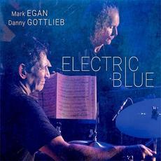 Electric Blue mp3 Album by Mark Egan & Danny Gottlieb