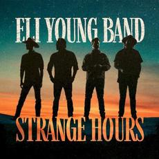 Strange Hours mp3 Album by Eli Young Band