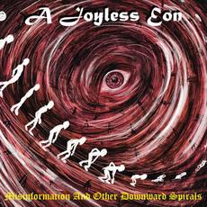 Misinformation And Other Downward Spirals mp3 Album by A Joyless Eon
