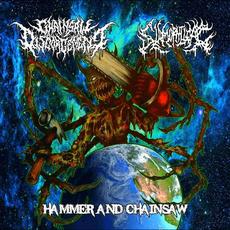 Hammer And Chainsaw mp3 Album by Chainsaw Disgorgement