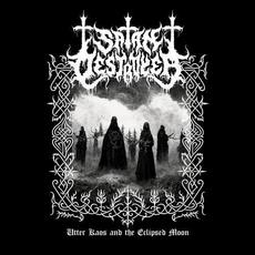 Utter Kaos and the Eclipsed Moon mp3 Album by Satan Destroyer
