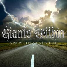 A New Road a New Life mp3 Album by Giants Within