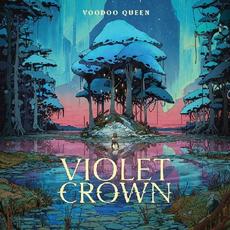 Violet Crown mp3 Album by Voodoo Queen