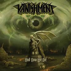 And Now We Die mp3 Album by Vanishment