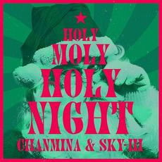 Holy Moly Holy Night mp3 Single by CHANMINA