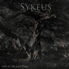This Is The Last Time mp3 Album by Sykeus